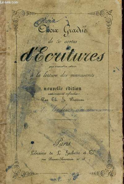 CHOIX GRADUE DE 50 SORTES D'ECRITURES - POUR EXERCER LES ENFANTS A LA LECTURE MANUSCRITE / NOUVELLE EDITION.