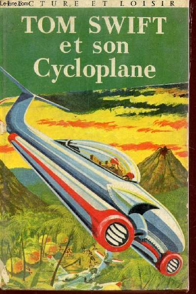 TOM SWIFT ET SON CYCLOPLANE / COLLECTION LECTURE ET LOISIR N32.