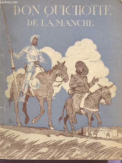 DON QUICHOTTE DE LA MANCHE - CONTES ET RECITS / EXEMPLAIRE RESERVE AUX ETABLISSEMENTS D'ENSEIGNEMENTS.