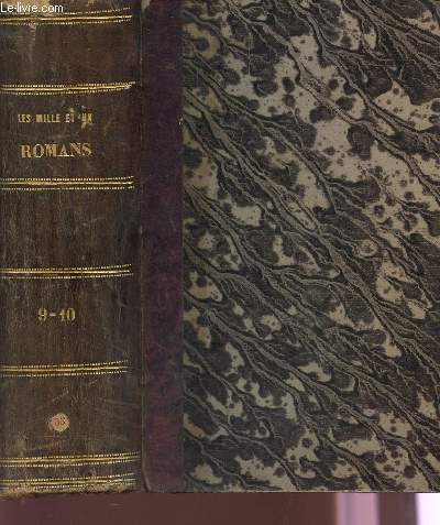 LES MILLE ET UN ROMANS, NOUVELLES ET FEUILLETONS (2 VOLUMES EN 1)) : LE CONSEILLER D'ETAT - CLOTILDE - LE DOCTEUR ROUGE - LE DOCTEUR GILBERT - UN COEUR DE JEUNE FILLE....