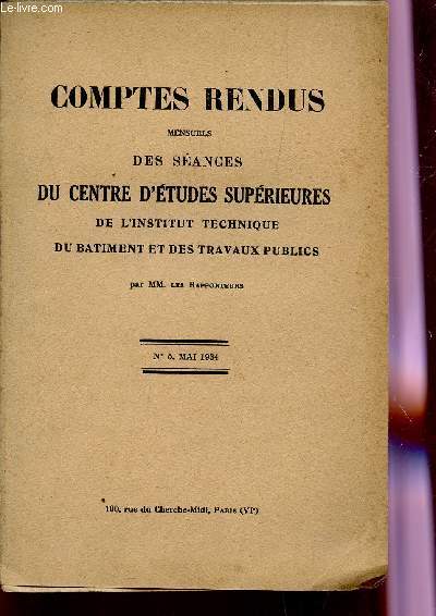 COMPTES RENDUS MENSUELS DES SEANCES DU CENTRE D'ETUDES SUERIEURES DE L'INSTITUT TECHNIQUE DU BATIMENT ET DES TRAVAUX PUBLICS - N5, MAI 1934.