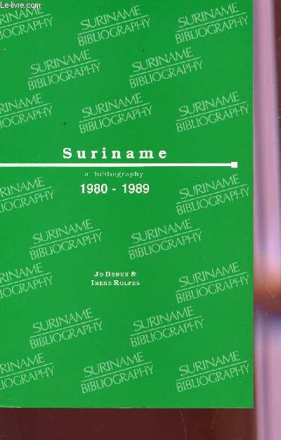 SURINAME A BIBLIOGRAPHY (1980-1989).
