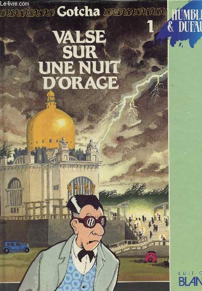 GOTCHA : VOLUME 1 : VALSE SUR UNE NUT D'ORAGE.