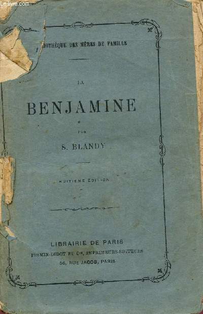 LA BENJAMINE / BIBLIOTHEUQE DES MERES DE FAMILLE / HUITIEME EDITION.