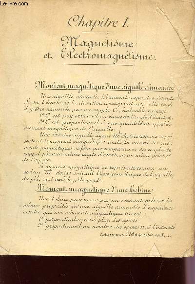 ELECTRICITE : MAGNETISME ET ELECTROMAGNETISME - APPAREILS ET METHODES DE MESURE DES COURANTS CONTINUS - THEORIE DES COURANTS ALTERNATIFS - ALTERNATEURS ET MOTEURS SYNCHRONES - TRANSFORMATEURS - MOTEURS ASYNCHRONES - REDRESSEURS A VAPEUR DE MERCURES...