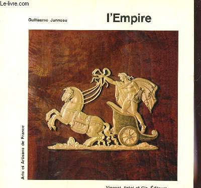 L'EMPIRE / COLLECTION ARTS ET ARTISANS DE FRANCE.