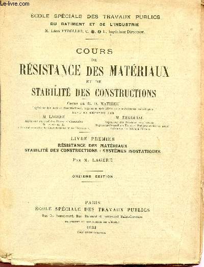 COURS DE RESISTANCE DES MATERIAUX ET DE STABILITE DES CONSTRUCTIONS / LIVRE PREMIER : RESISTANCE DES MATERIAUX - STABILITE DES CONSTRUCTIONS : SYSTEMES IOSTATIQUES / ONZIEME EDITION.