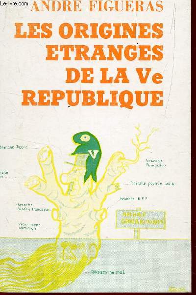 LES ORIGINES ETRANGES DE LA Ve REPUBLIQUE.