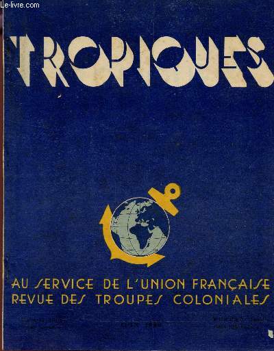 TROPIQUES / N300 - JUIN 1948 / AU SERVICE DE L'UNION FRANCIASE - REVUE DES TROUPES COLONIALES.