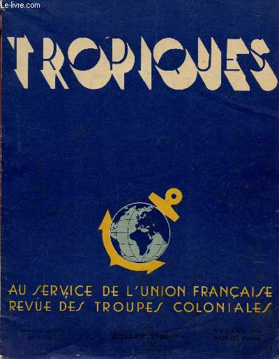TROPIQUES / N301 - JUILLET  1948 / AU SERVICE DE L'UNION FRANCIASE - REVUE DES TROUPES COLONIALES.