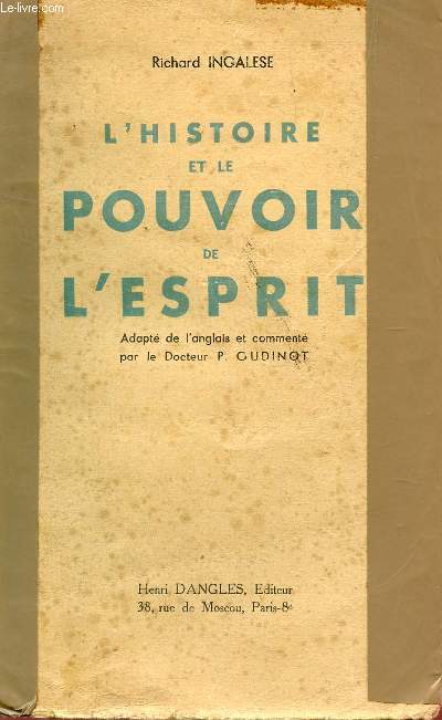 L'HISTOIRE ET LE POUVOIR DE L'ESPRIT.