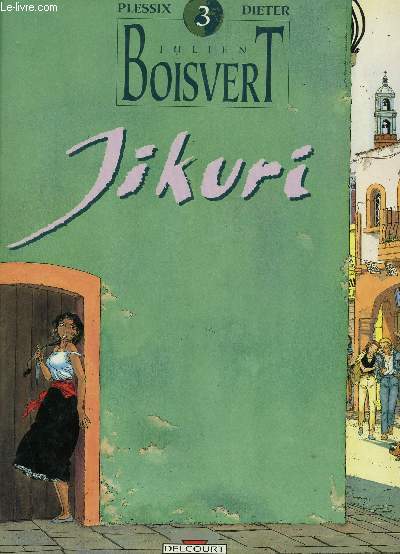 JIKURI (TOME 3) - JULIEN BOISVERT / COLLECTION CONQUISTADOR.