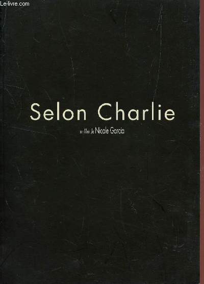 PLAQUETTE DE CINEMA : SELON CHARLIE, UN FILM DE NICOLE GARCIA / FESTIVAL DE CANNES.