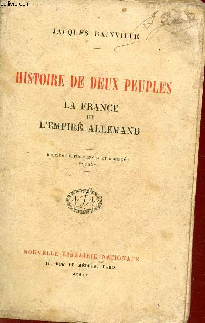 HISTOIRE DE DEUX PEUPLES - LA FRANCE ET L'EMPIRE ALLEMAND