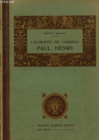 L'ENSEIGNE DE VAISSEAU PAUL HENRY, DEFENSEUR DE LA MISSION DE PEKIN.