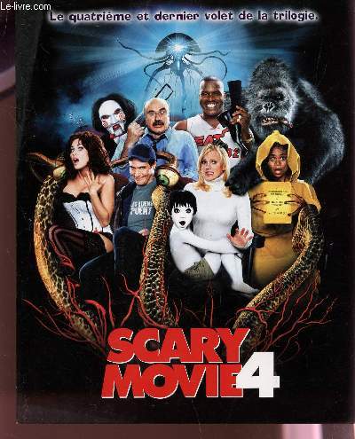 PLAQUETTE CINEMA : SCARY MOVIE 4 - LE QUATRIEME ET DERNIER VOLET DE LA TRILOGIE / UN FILM DE DAVID ZUCKER.