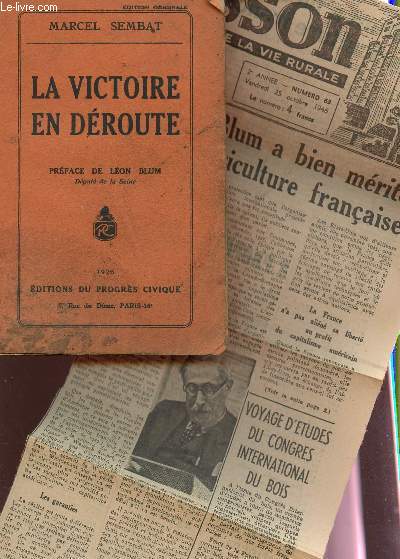 LA VICTOIRE EN DEROUTE + 1 article de presse sur LEON BLUM DE 1946 / EDITION ORIGINALE.