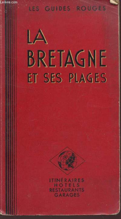 LES GUIDES ROUGES : LA BRETAGNE ET SES PLAGES.