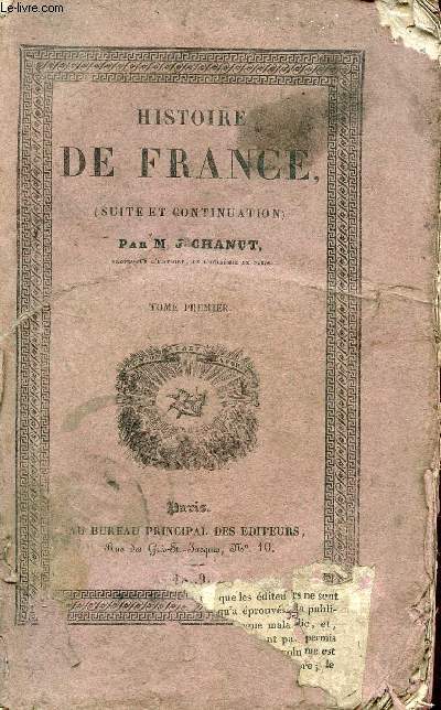 HISTOIRE DE FRANCE DEPUIS LA MORT DE LOUIS XVI JUSQU'A LA REVOLUTION DE JUILLET 1830 / TOME PREMIER.