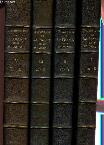 DICTIONNAIRE GEOGRAPHIQUE ET ADMINISTRATIF DE LA FRANCE ET DE SES COLONIES - EN 7 VOLUMES + 1 VOLUME SUPPLEMENTAIRE (NOUVEAU DICTIONNAIRE DE GEOGRAPHIE UNIVERSELLE.