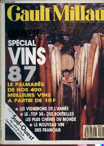 MAGAZINE GAULT MILLAU - N136 - SEPT 1987 / SEPCIAL VINS 87 - LE PALMARES DE NOS 400 MEILLEURS VINS - LES VIGNERONS DE L'ANNEE - LE TOP 30 DES BOUTEILLES LES PLUS CHERES DU MONDE - LE NOUVEAU VIN FRANCAIS.
