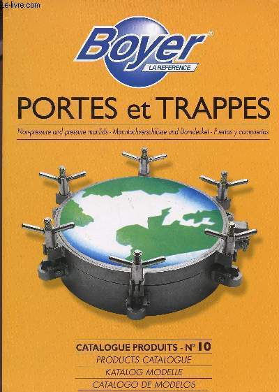 CATALOGUE BOYER - PORTES ET TRAPPES - CATAOGUES PRODUITS N10.