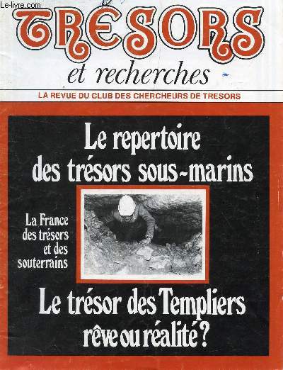 TRESORS ET RECHERCHES - N2 - AVRIL-MAI 1978 / LE REPERTOIRE DES TRESOROS SOUS MARINS - LA FRANCE DES TRESORS ET DES SOUTERRAINS - LE TRESOR DES TEMPLIERS REVE OU REALITE? ...