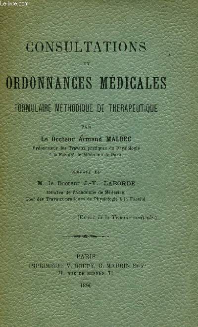 CONSULTATIONS ET ORDONNANCES MEDICALES / FORMULAIRE METHODIQUE DE THERAPEUTIQUE.