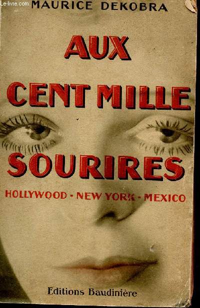 AUX CENT MILLE SOURIRES / HOLLIWOOD - NEW YORK - MEXICO.
