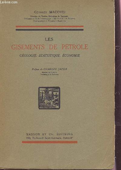 LES GISEMENTS DE PETROLE : GEOLOGIE, SATISTIQUE, ECONOMIE.