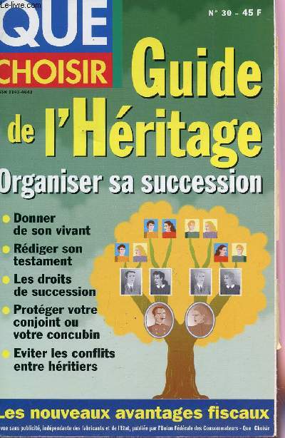 GUIDE DE L'HERITAGE - ORGANISER SA SCCESSION / QUE CHOISIR N30 - DECEMBRE 1996.