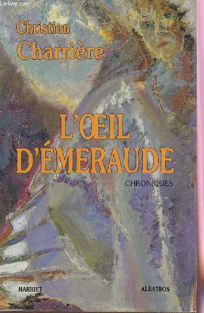 L'OEIL D'EMERAUDE - CHRONIQUES.