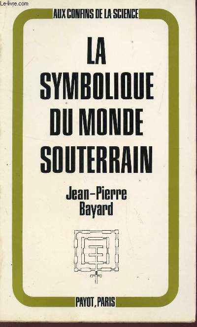 LA SYMBOLIQUE DU MONDE SOUTERRAIN.