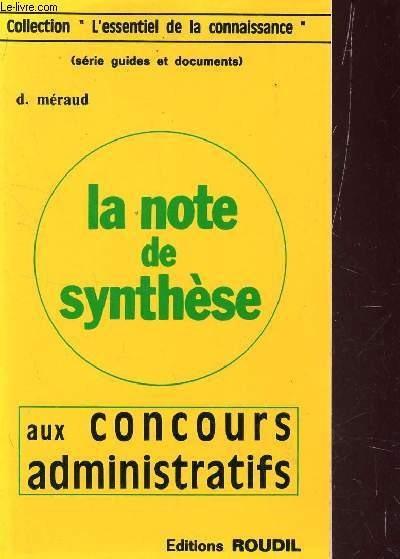 LA NOTE DE SYNTHESE - AUX CONCOURS ADMINISTRATIFS / COLLECTION 