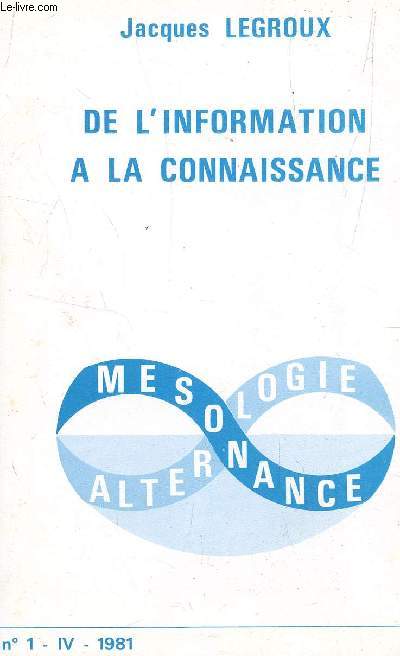 DE L'INFORMATION A LA CONNAISSANCE - N1 - IV - ANNE 1981.