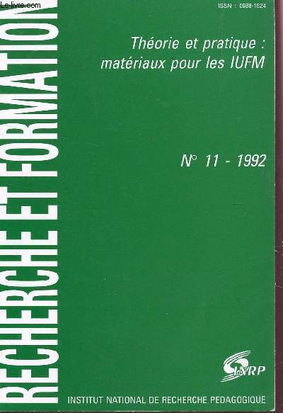 RECHERCHE ET FORMATION / N 11 - 1992  / THEORIE ET PRATIQUE : MATERIAUX POUR LES IUFM.