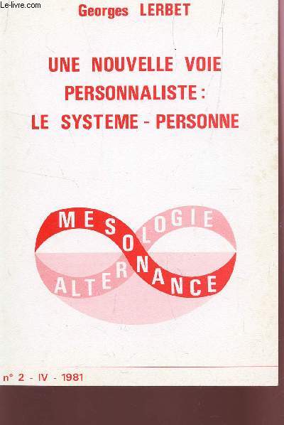 UNE NOUVELLE VOIE PERSONNALISTE : LE SYSTEME PERSONNE / N2 - TOME IV - ANNEE 1981.