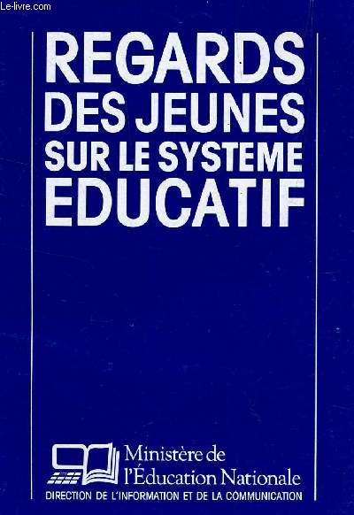 REGARDS DES JEUNES SUR LE SYSTEME EDUCATIF.