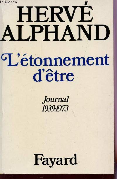 L'ETONNEMENT D'ETRE - JOURNAL 1939-12973.