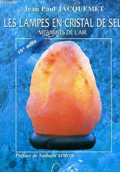 LES LAMPES EN CRISTAL DE SEL - VITAMINES DE L'AIR.