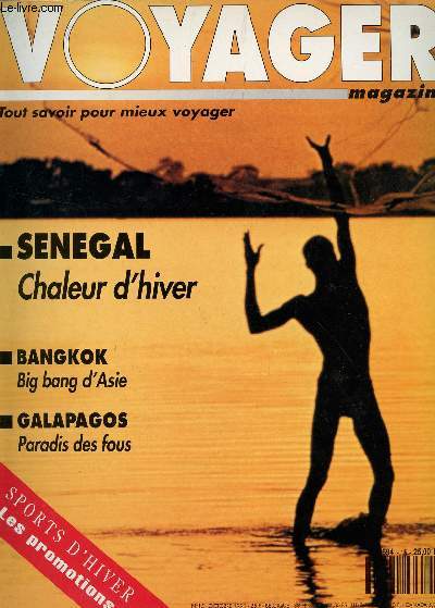 VOYAGER MAGAZINE / N15 - OCTOBRE 1991 / SENEGAL : CHALEUR D'HIVER - BANGKOK : BIG BANG D'ASIE - GALAPAGOS : PARADIS DES FOUS -...