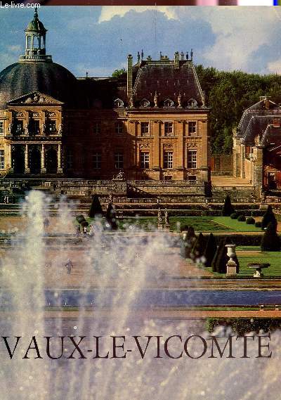 GUIDE DU DOMAINE DE VAUX LE VICOMTE.