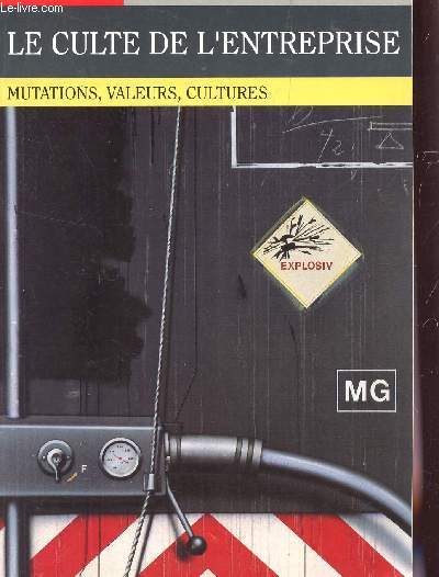 LE CULTE DE L'ENTREPRISE / MUTATIONS, VALEURS, CULTURES / SERIE MUTATIONS - N100 - SEPTEMBRE 1988.