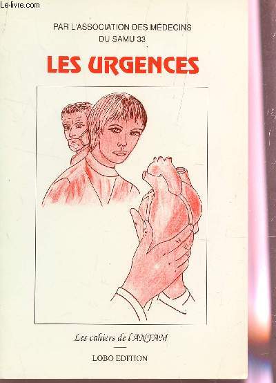LES URGENCES / LES CAHIERS DE L'ANFAM.