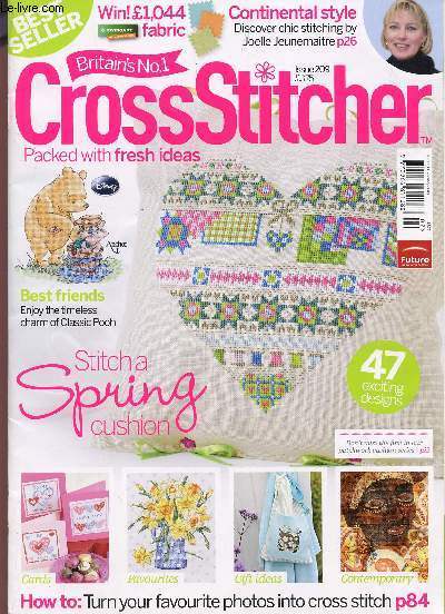 CROSSSTITCHER - ISSUE 209 / CONTIENTAL STYLE - BEST FRIENDS - STITCH A SPRING CUSHION / HOW TO : TURN YOUR FAVOURITE PHOTOS INTO CROSS STITCH.... / FEBRUARY 2009.