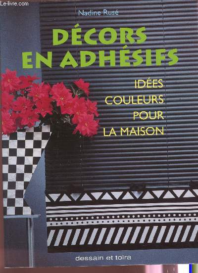 DECORS EN ADHESIFS / IDEES COULEURS POUR LA MAISON.