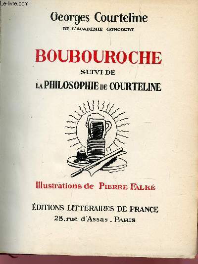 BOUBOUROCHE SUIVI DE LA PHILOSOPHIE DE COURTELINE.