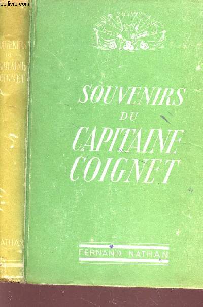 SOUVENIRS DU CAPITAINE COIGNET / COLLECTION 