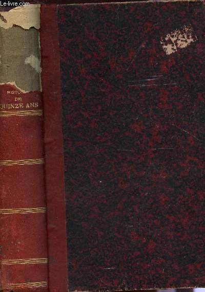 HISTOIRE DE QUINZE ANS : 1870-1885 - EN 6 LIVRES (1 VOLUME).
