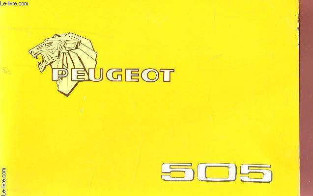 PEUGEOT 505 - GUIDE D'ENTRETIEN ET D'UTILISATION.